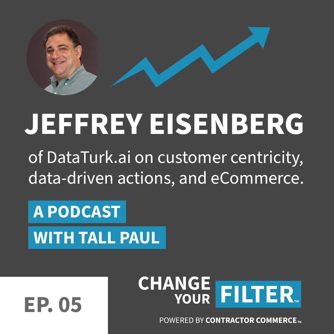 Jeffrey Eisenberg on Change Your Filter