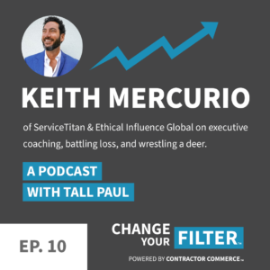 Keith Mercurio on the Change Your Filter Podcast