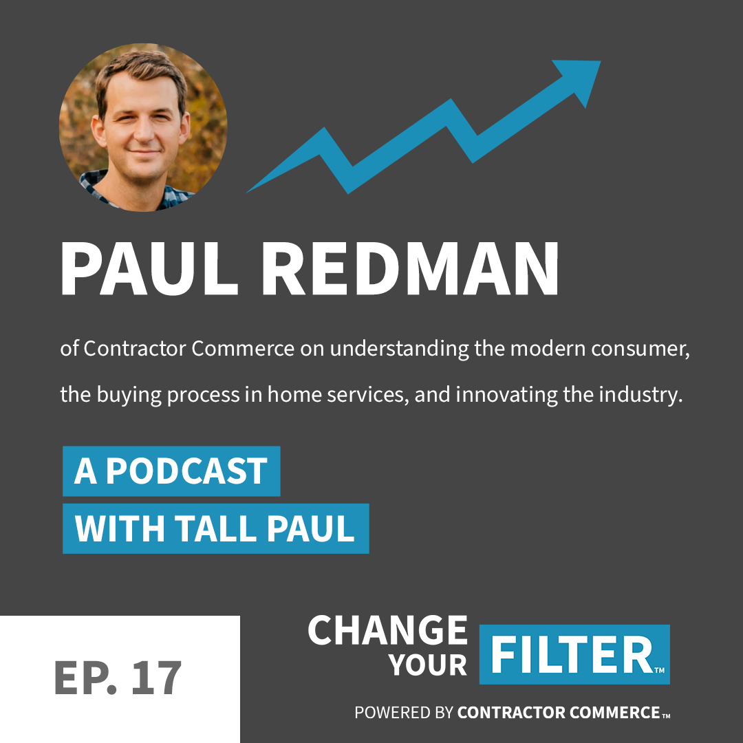 Paul Redman on the Change Your Filter Podcast powered by Contractor Commerce