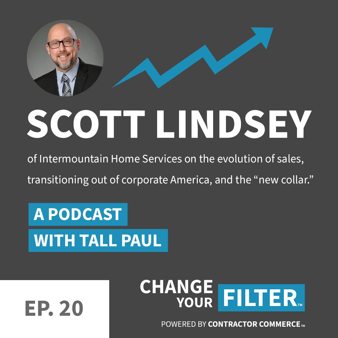 Scott Lindsey on the Change Your Filter podcast powered by Contractor Commerce