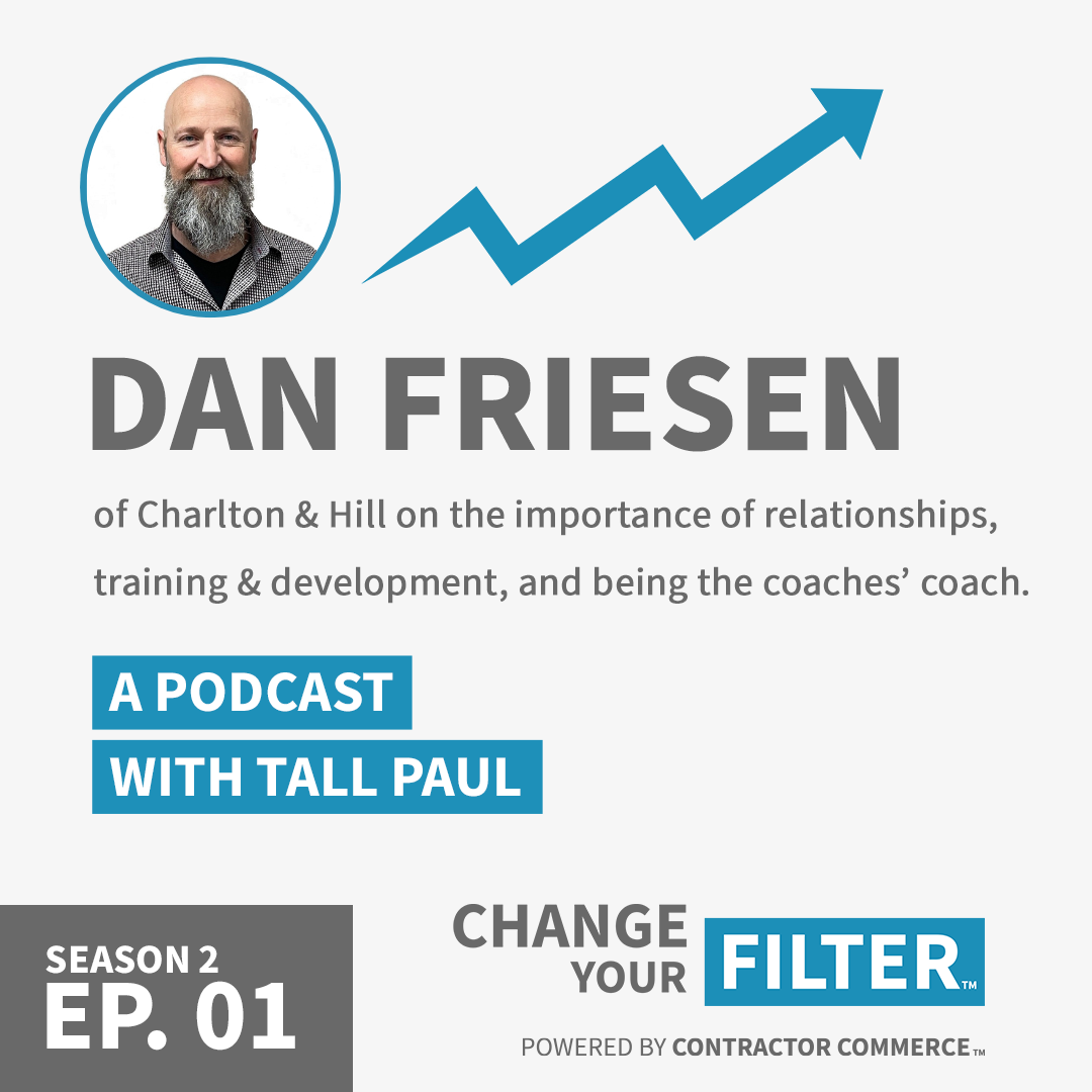 Dan Friesen on the Change Your Filter podcast powered by Contractor Commerce